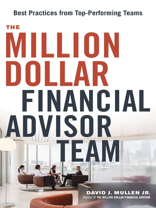 Title details for The Million-Dollar Financial Advisor Team by David J.  Mullen, Jr. - Wait list